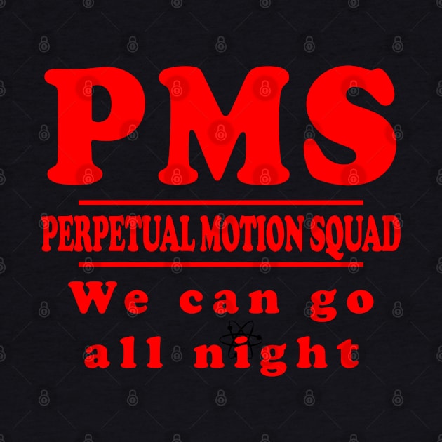 PMS - Perpetual Motion Squad by JohnLucke